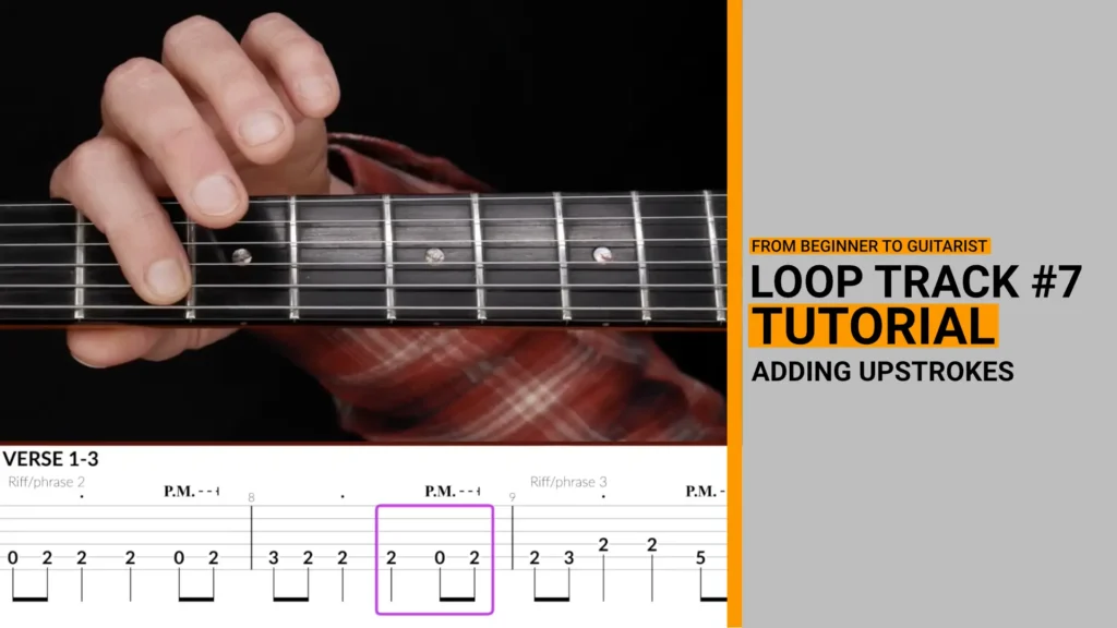Thumbnail for video guitar lesson on how to play loop track 7 with adding upstrokes